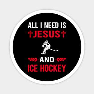 I Need Jesus And Ice Hockey Magnet